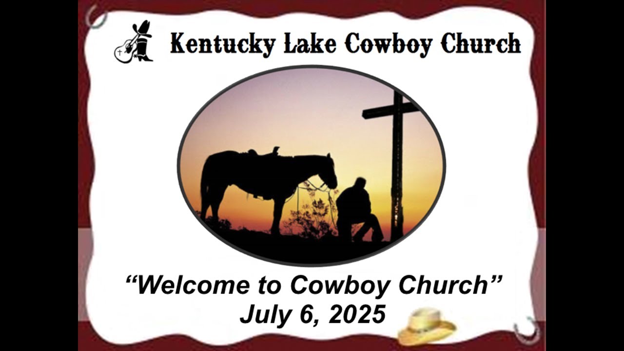 Kentucky Lake Cowboy Church July 6th, 2025 - Backup Stream