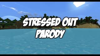 Mine Diamonds    Minecraft Parody of  Stressed Out  by Twenty One Pilots