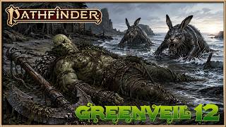 Chronicles of the Great Unknown - Washed Ashore - Session 12 [Pathfinder 2E]