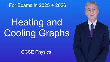 GCSE Physics Revision "Heating and Cooling Graphs"