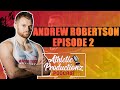 ANDREW ROBERTSON | Athletic Productionz Podcast #2