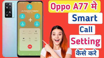 Oppo a77 smart call setting/Oppo a77 me smart video call setting kaise kare/call setting