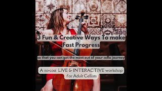 3 Creative Ways  to Play Cello so that You Can Make Faster Progress and Have More Fun