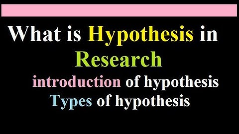 what is hypothesis l what is hypothesis in research l introduction l types of hypothesis
