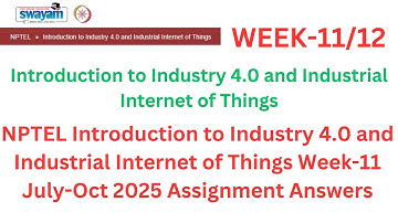 Introduction to Industry 4.0 & Industrial Internet of Things (IIoT) | Week-11 Solutions