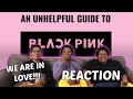 WE ARE OFFICIALLY BLINKS!! | an (un)helpful guide to blackpink (2019 version) Reaction