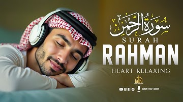 Surah Ar-Rahman سورة الرحمن| Relaxing Quran Audio for Stress Relief & Deep Sleep #healingquran