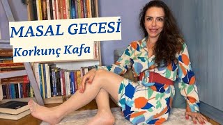 Masal Gecesi Mitolojilerden İlham Alınmış Masal Korkunç Kafa