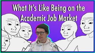 What It's Like Being on the Academic Job Market: Here's My Story #phd #gradschool #professor