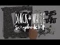 Quarterly Scrapbook Kit Now Available | Black + White