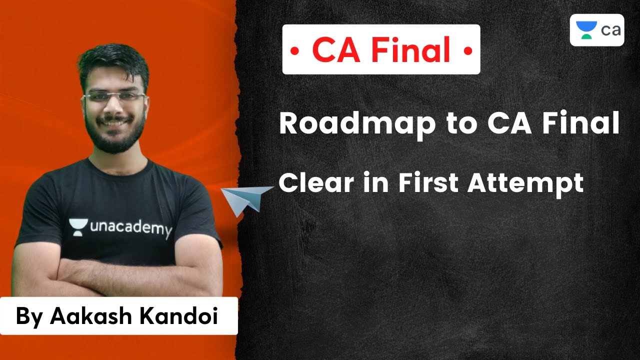 Roadmap to CA Final | Clear in First Attempt | CA Final | Aakash Kandoi ...