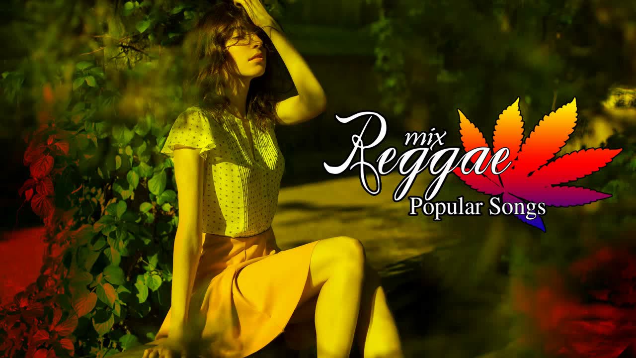 MIX REGGAE LOVE SONGS 2019 - Top 100 Lagu Reggae Baru 2019 Lagu Populer - Reggae LOVE SONGS 2019 ...