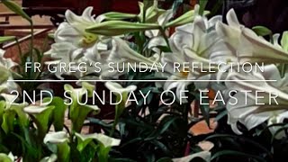 The Second Sunday of Easter - Sunday of Divine Mercy: Fr Greg’s Sunday Reflection - 2024 by Holy Name Cathedral 381 views 1 month ago 12 minutes, 16 seconds