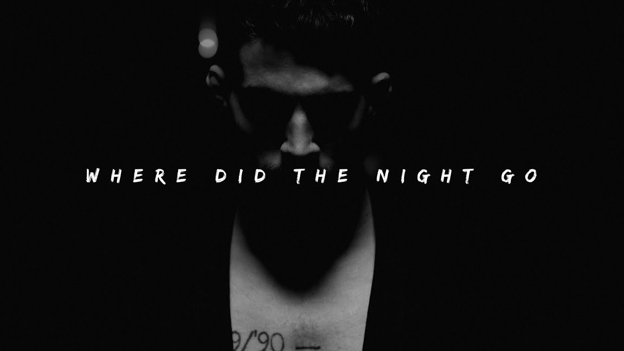 Where did the night go YouTube