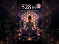 #528Hz #HealingFrequency #Meditation #PositiveEnergy #InnerPeace #frequencytemple