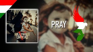 Hollywood Undead - Pray (Put &#39;Em In The Dirt) Magyar Felirat