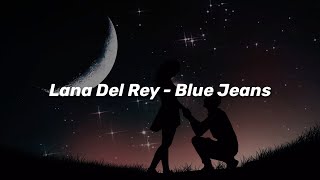 Lana Del Rey - Blue Jeans (lyrics)