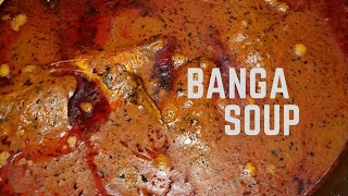 How to make Delta state Banga soup | Urhobo Banga soup recipe | Banga soup | Nigeria cuisine
