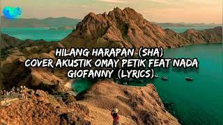 Hilang Harapan (SHA) Cover Omay Petik feat Nada Giofanny  (LYRICS)