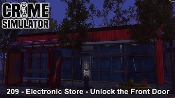 Crime Simulator / 209 - Electronic Store - Unlock the Front Door / Game Walkthrough / Part 21