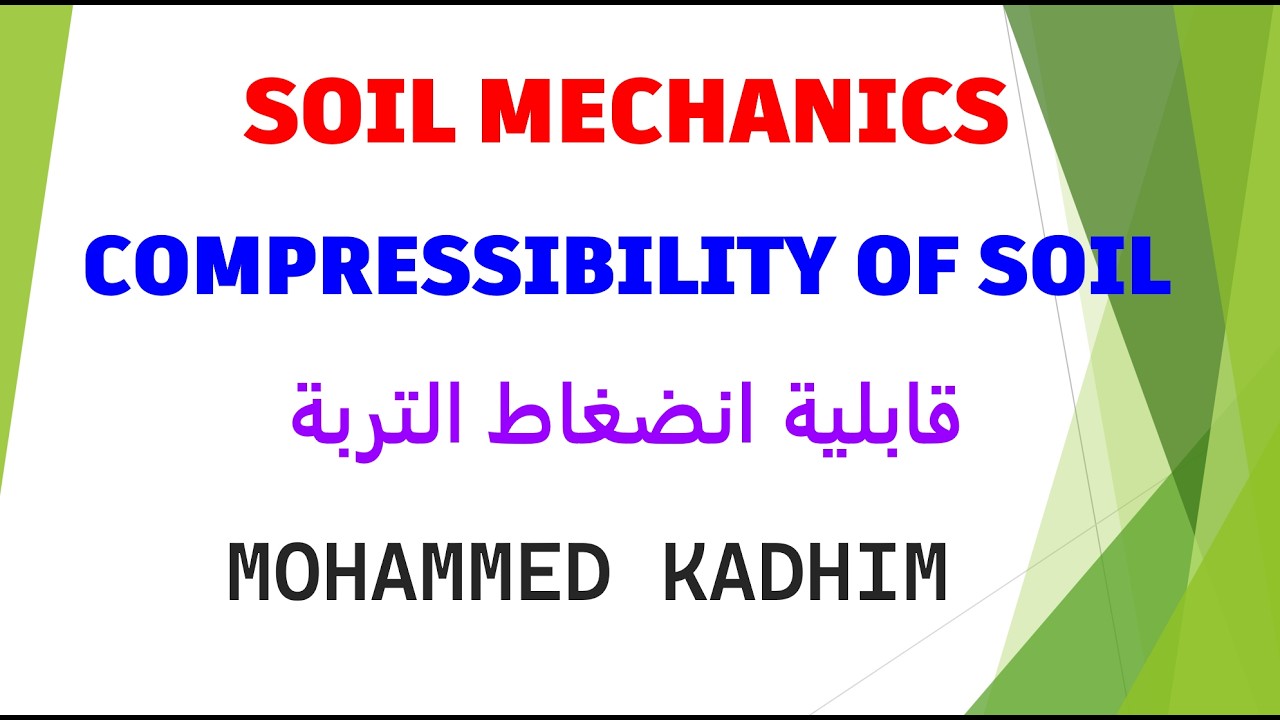 SOIL MECHANICS COMPRESSIBILITY OF SOIL 6
