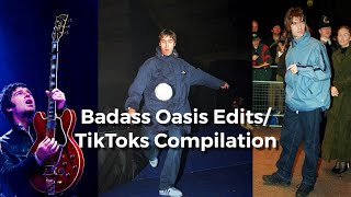 Oasis badass edits compilation x