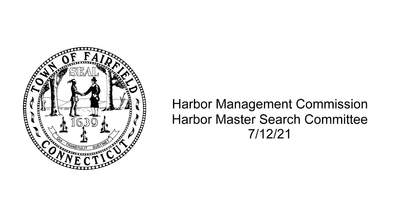 Harbor Management Commission Harbor Master Search Committee 7/12/21 YouTube