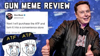 ELON MUSK IS BUYING THE ATF