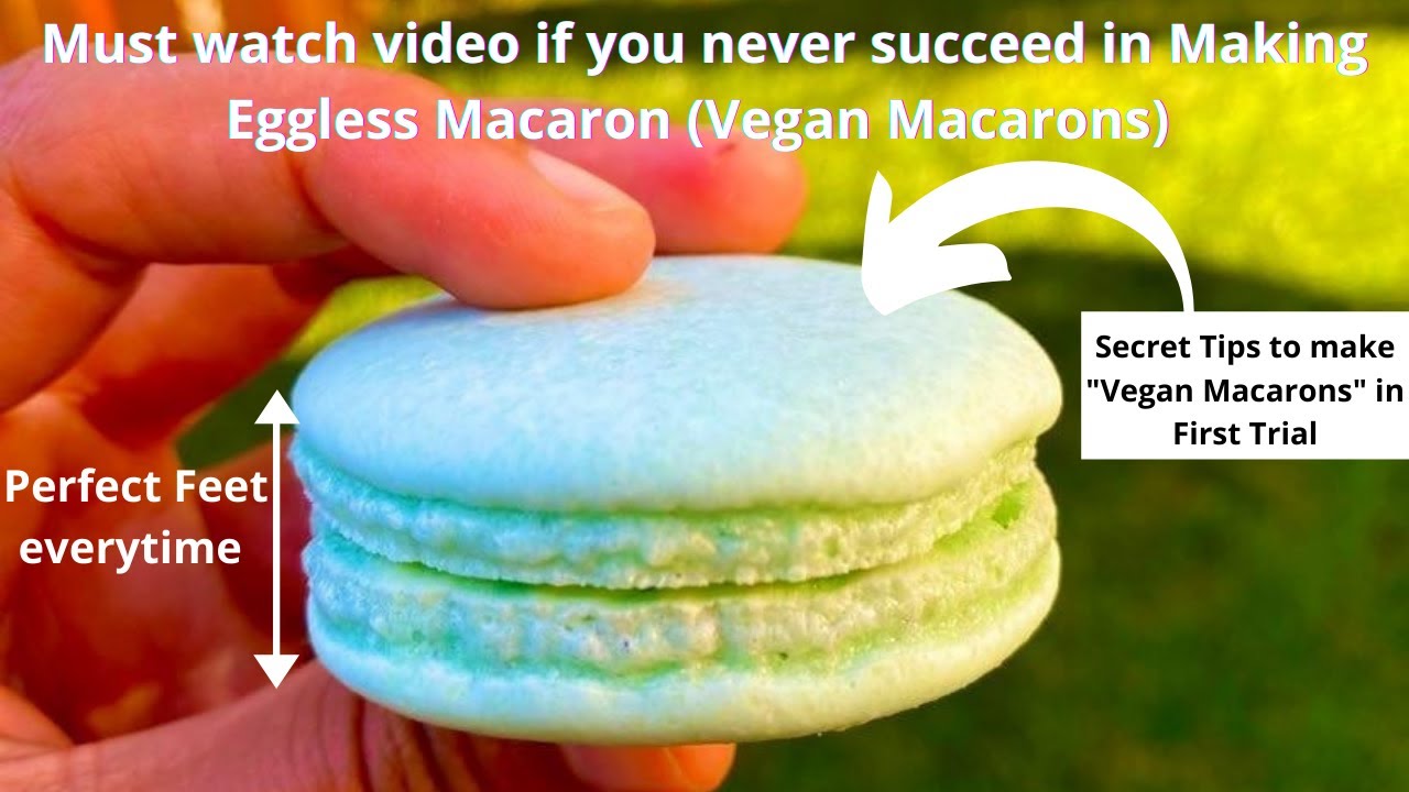 Vegan Macarons (foolproof recipe with the tips & tricks)| Eggless macarons recipe |Aquafaba Macarons