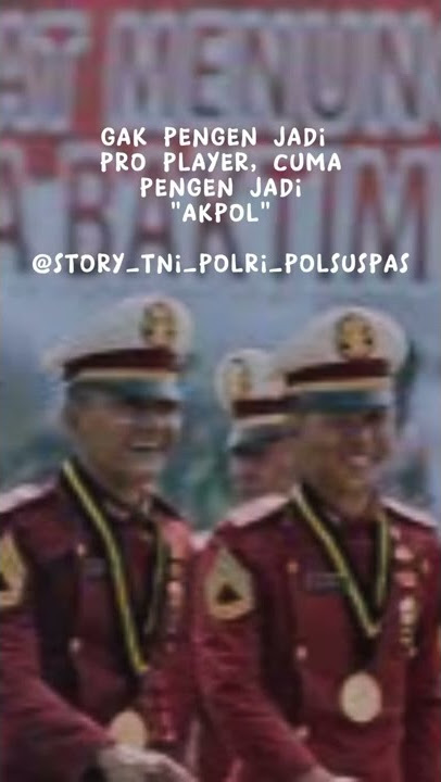 STORY WA TERBARU 30 DETIK!! STORY WA AKPOL!!