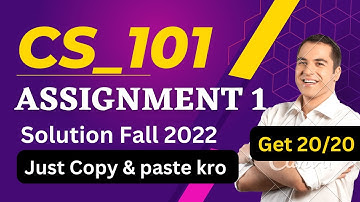 CS101 Assignment 1 Fall 2022_JUST Copy paste KRo_100% Correct Solution_cs101 assignment 1 2022