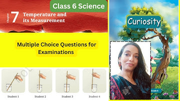 Temperature and its measurement  chapter -7 | Class 6 Science | CURIOSITY |MCQs #class6thscience