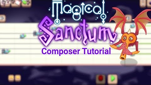 Magical Sanctum but it’s My Singing Monsters Composer Tutorial - Floot Fly