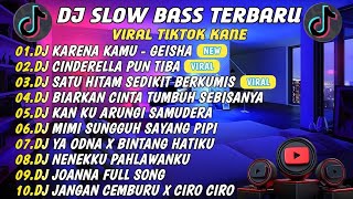 DJ SLOW BASS TERBARU 2024 | DJ VIRAL TIKTOK FULL BASS 🎵 DJ TERUSLAH MELANGKAH - KARENA KAMU