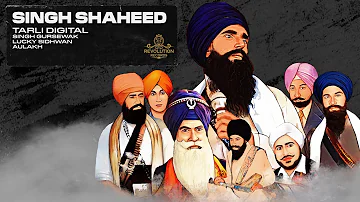 SINGH SHAHEED | OFFICIAL VIDEO | TARLI DIGITAL | GURSEWAK | LUCKY | AULAKH | NEW PUNJABI SONG 2021