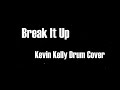 Break It Up Drum Cover