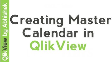 QlikView Tutorial | Creating Master Calendar in QlikView | Data & Tools
