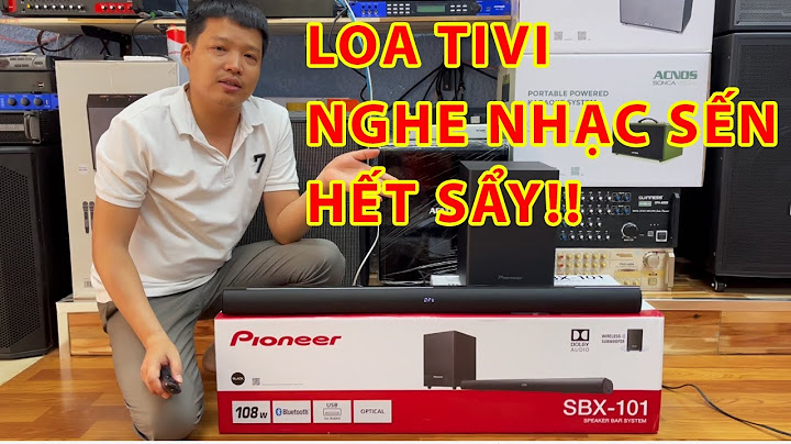 Đánh giá loa pioneer sbx 101 năm 2024