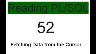 Fetching Data from the Cursor 52