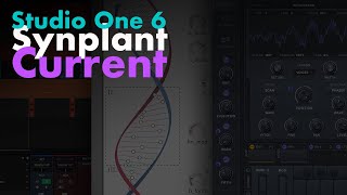 :  . Studio One 6, Synplant, Current