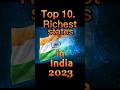 Top 10 Richest States in India 2023🇮🇳 ll by Its GDP #shorts #india #viral #state #top10 #shortsvideo