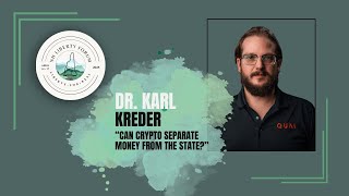 Can Crypto Separate Money from the State? with Dr. Karl Kreder