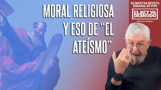 Revista - La religión no es una guía moral, y &quot;el ateísmo&quot; no existe como tal