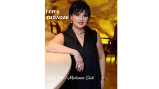 Leila Todadze - Tu ki rame gamachnia / ლეილა თოდაძე - ტუ კი რამე გამაჭნია