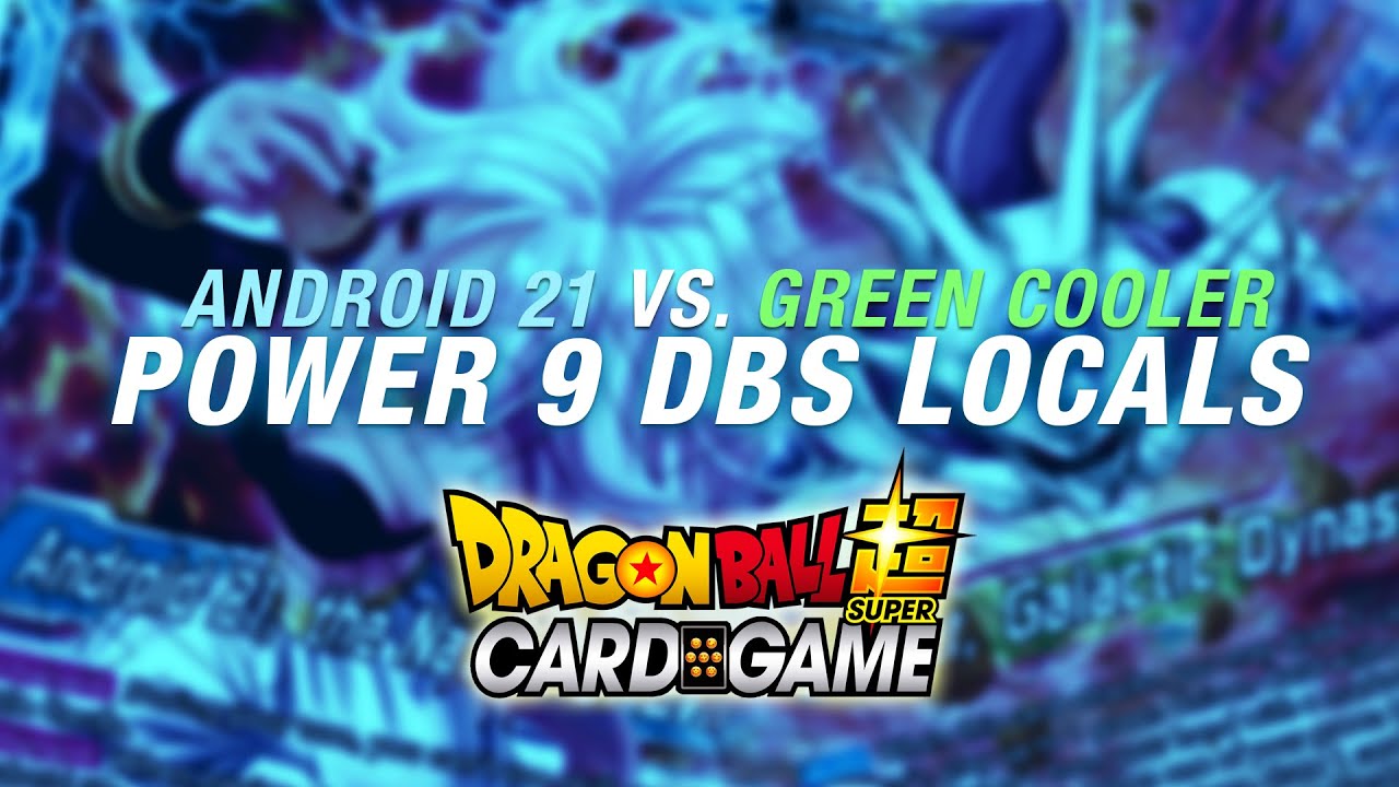Set 21 Android 21 vs. Green Cooler! | Dragon Ball Super Card Game - YouTube