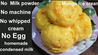 Mango Ice Cream Recipe - Homemade Ice cream (Only 4 Ingredients) | No Eggs | No Ice Cream Machine