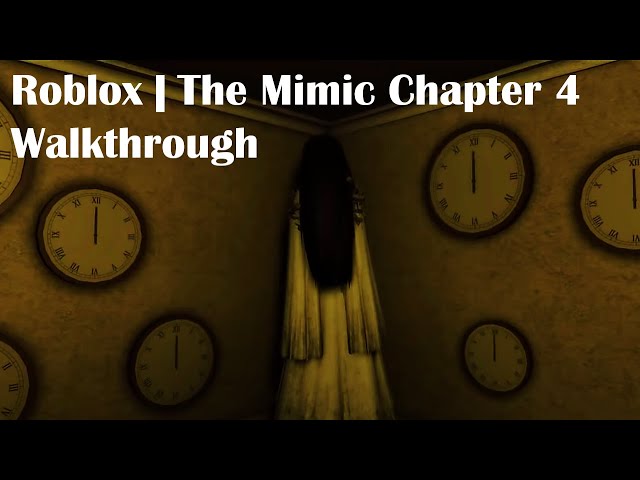 Roblox Mimic Chapter 4 Walkthrough - Mimic Chapter 4 is now out!