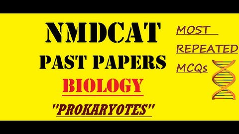 NMDCAT Biology Solved Past paper MCQs of PROKARYOTES📝| MDCAT