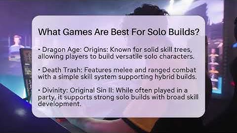 What Games Are Best For Solo Builds? - Video Gamers Vault