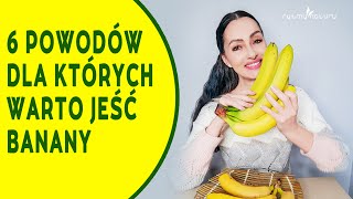 Poznaj 6 właściwości bananów - Jedz codziennie banany i zobacz co się stanie!